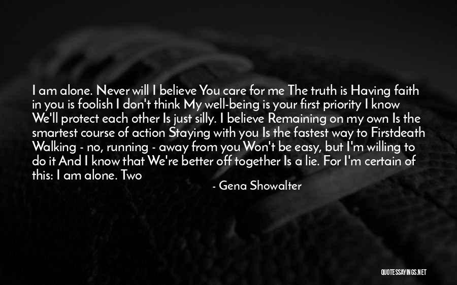 Am Better Alone Quotes By Gena Showalter