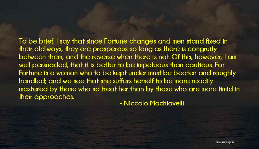 Am Better Than Them Quotes By Niccolo Machiavelli Am Better Than Them Quotes By Niccolo Machiavelli
