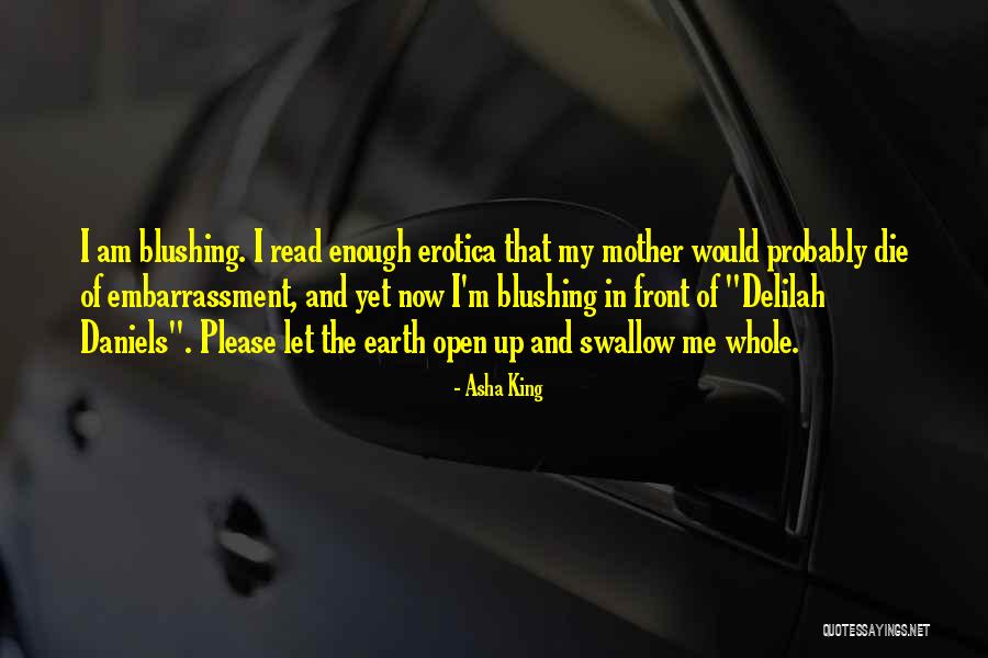 Am Blushing Quotes By Asha King Am Blushing Quotes By Asha King