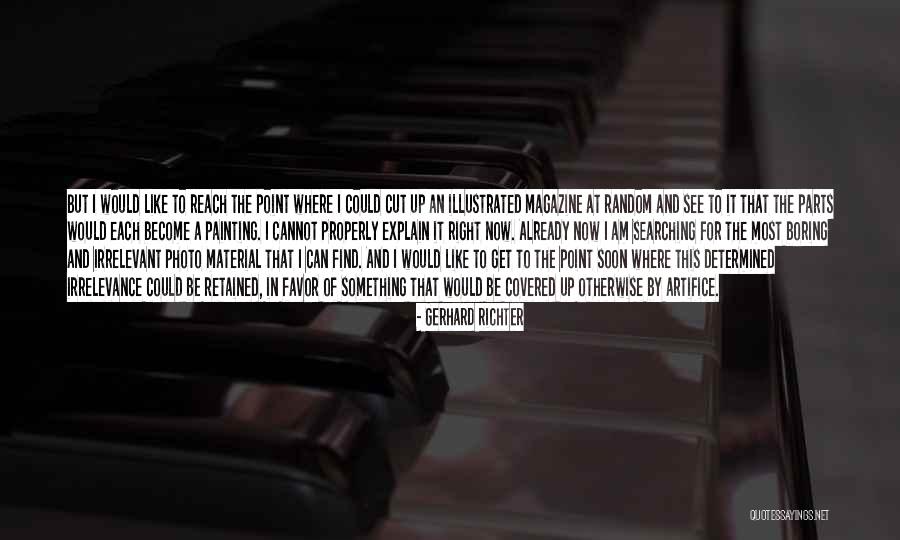 Am Boring Quotes By Gerhard Richter Am Boring Quotes By Gerhard Richter