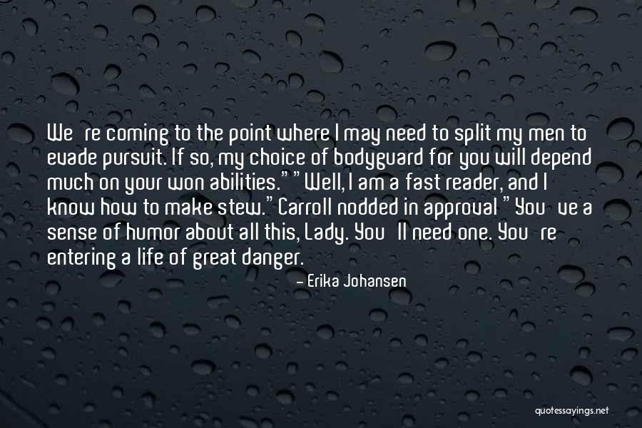 Am Coming For You Quotes By Erika Johansen