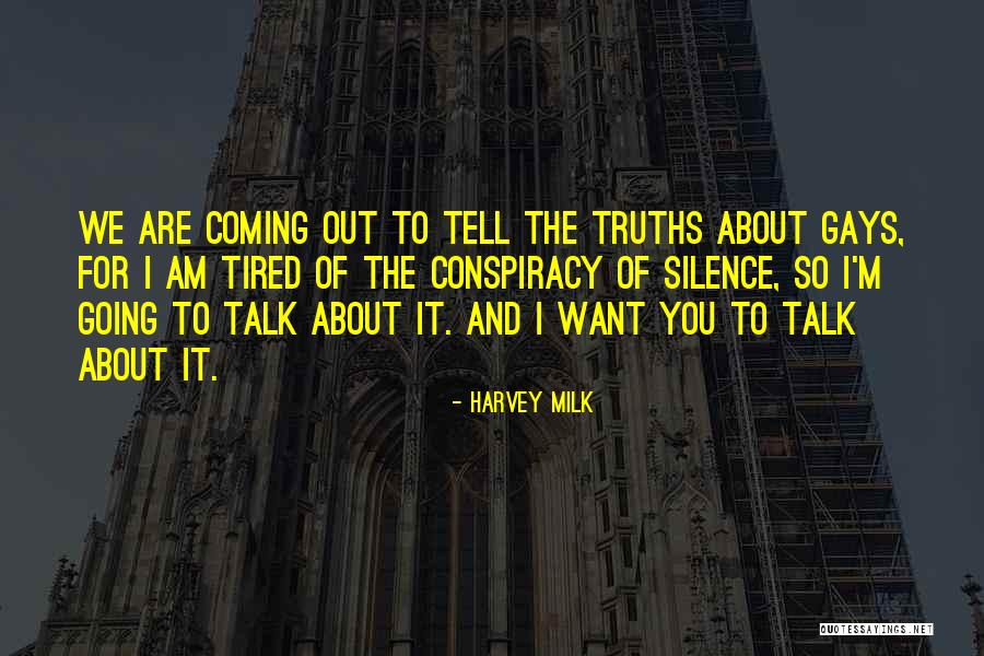 Am Coming For You Quotes By Harvey Milk