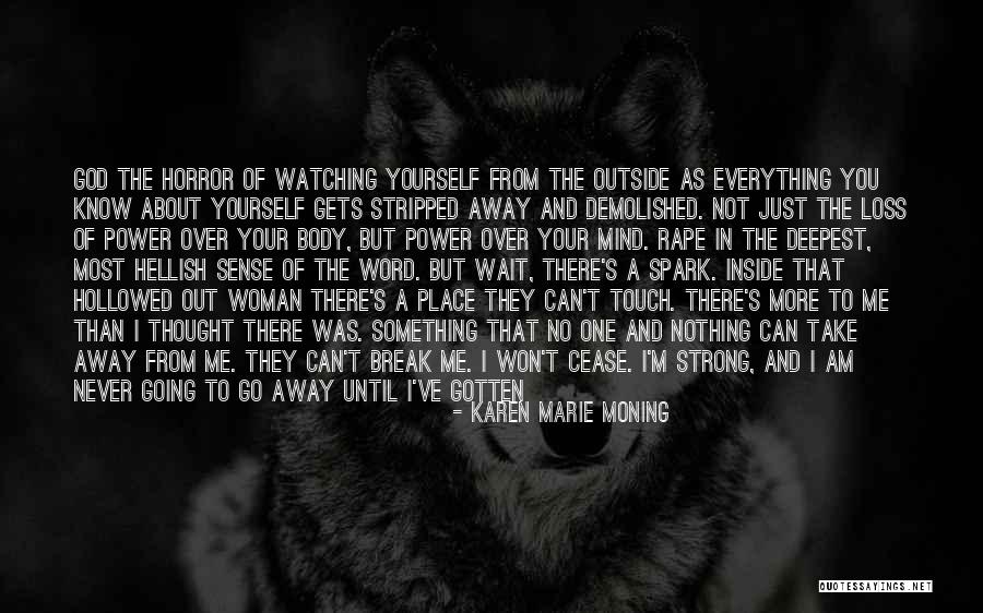 Am Coming For You Quotes By Karen Marie Moning Am Coming For You Quotes By Karen Marie Moning