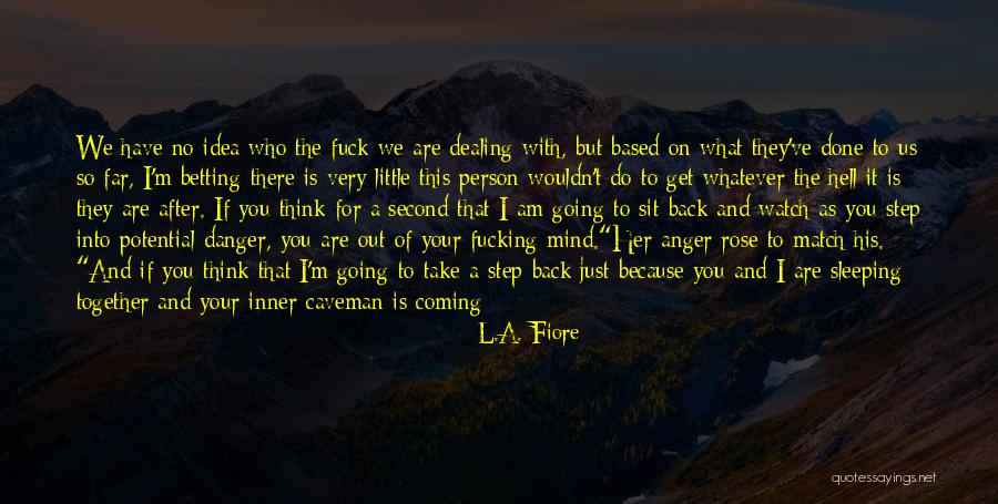 Am Coming For You Quotes By L.A. Fiore