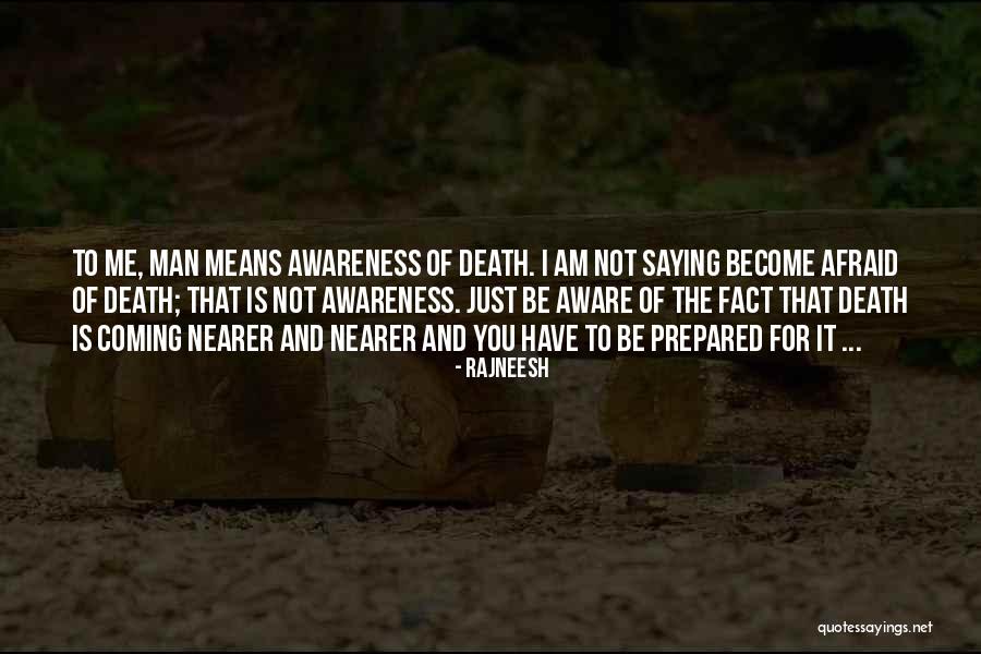 Am Coming For You Quotes By Rajneesh Am Coming For You Quotes By Rajneesh