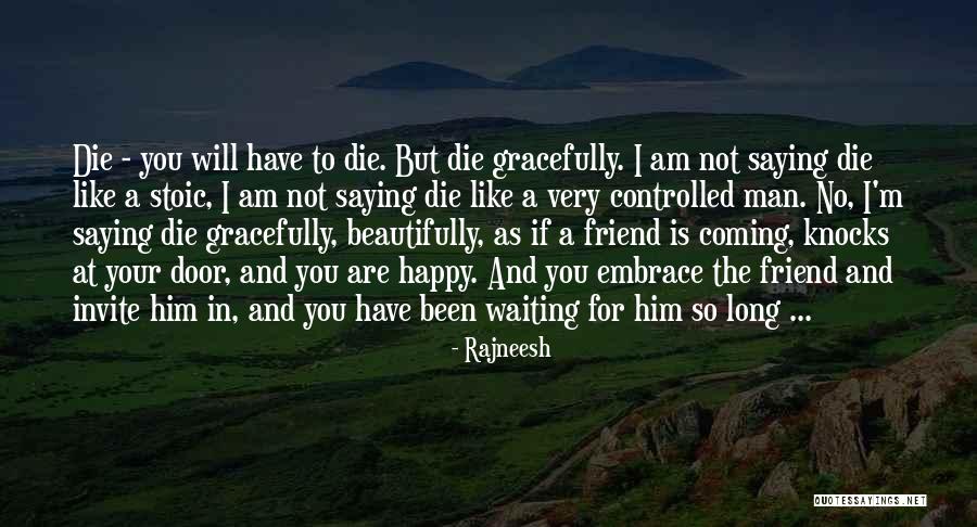 Am Coming For You Quotes By Rajneesh Am Coming For You Quotes By Rajneesh