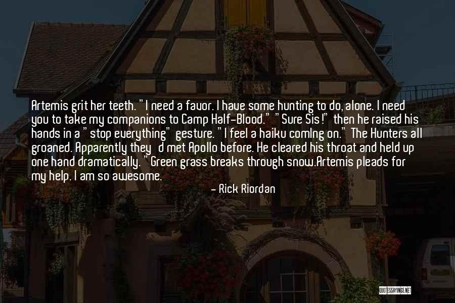 Am Coming For You Quotes By Rick Riordan