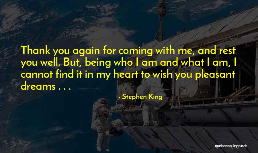 Am Coming For You Quotes By Stephen King