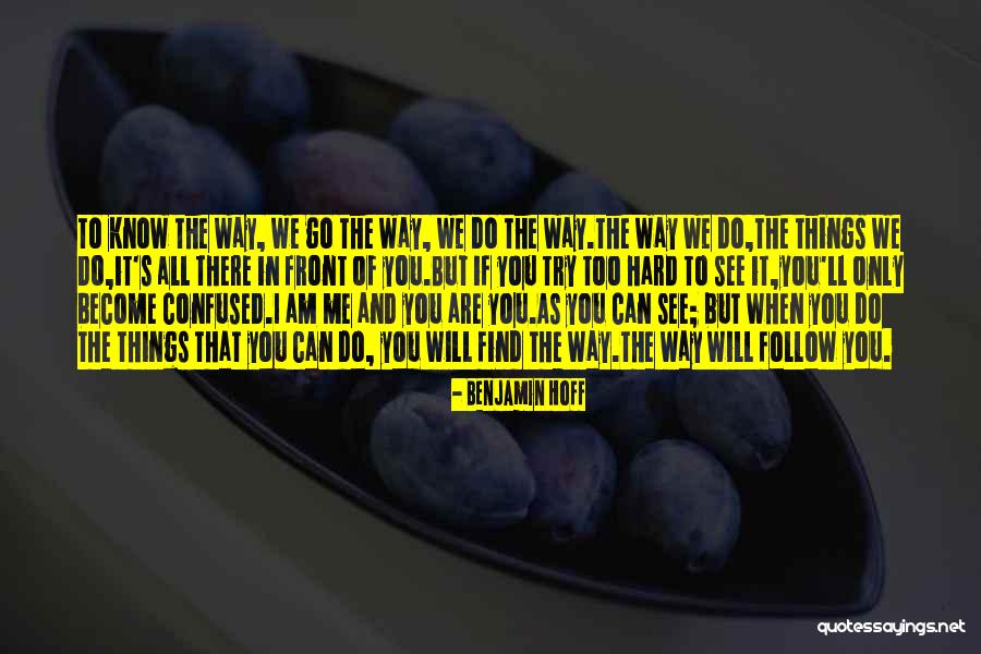 Am Confused Quotes By Benjamin Hoff Am Confused Quotes By Benjamin Hoff
