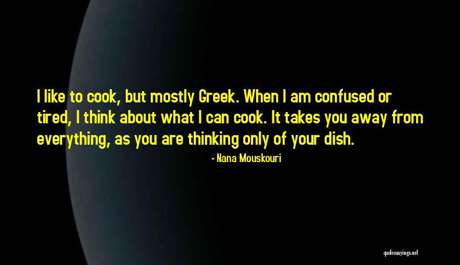Am Confused Quotes By Nana Mouskouri Am Confused Quotes By Nana Mouskouri