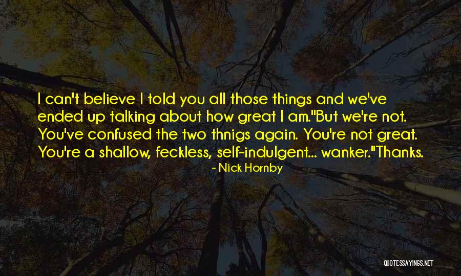 Am Confused Quotes By Nick Hornby Am Confused Quotes By Nick Hornby