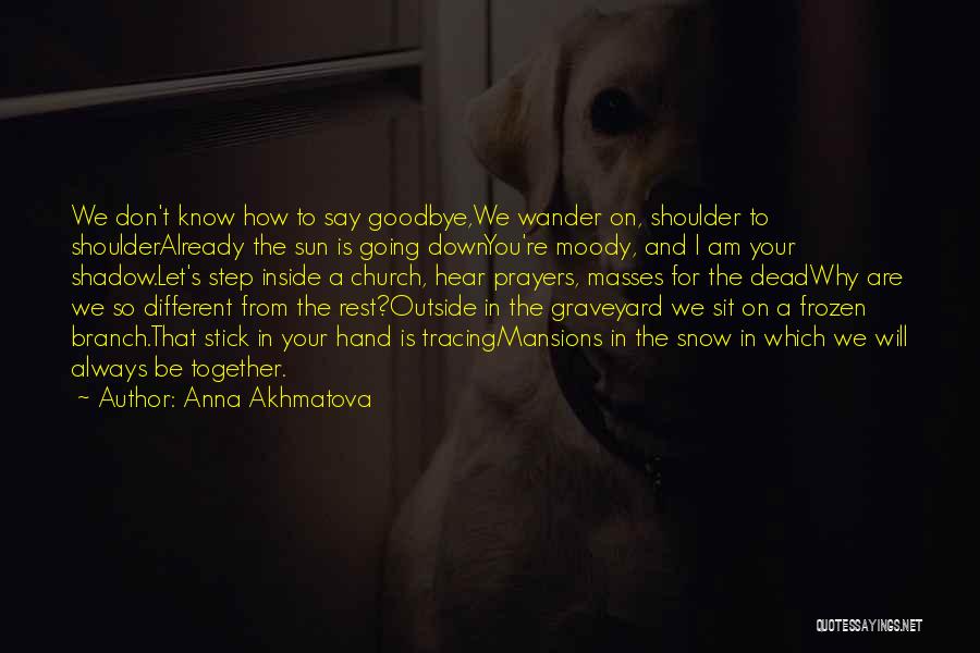 Am Dead Inside Quotes By Anna Akhmatova