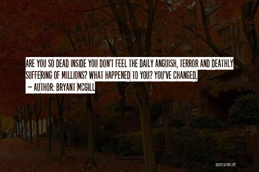 Am Dead Inside Quotes By Bryant McGill