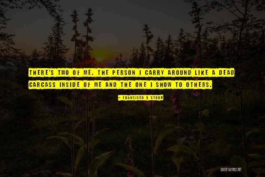 Am Dead Inside Quotes By Francisco X Stork