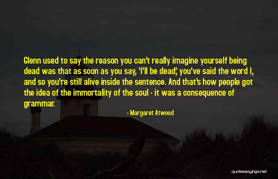 Am Dead Inside Quotes By Margaret Atwood