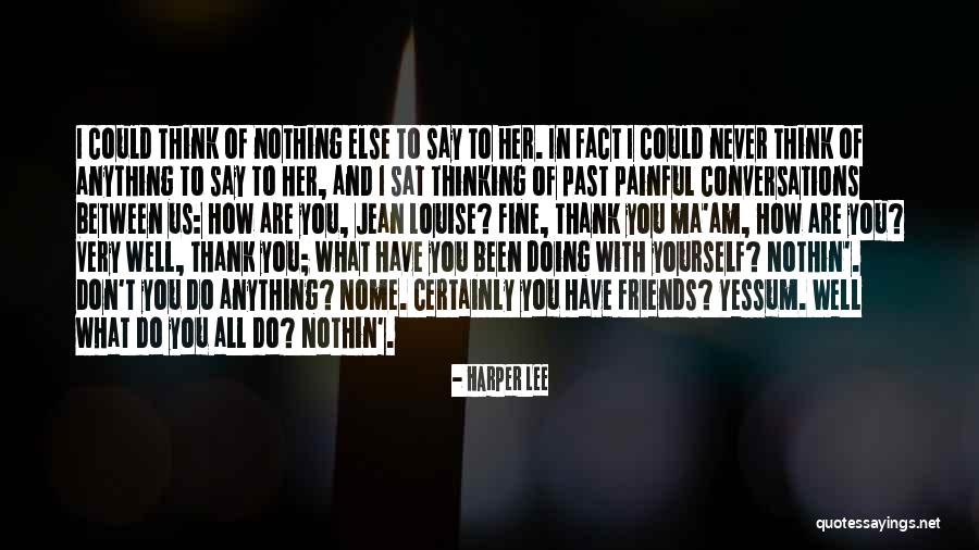 Am Doing Fine Quotes By Harper Lee
