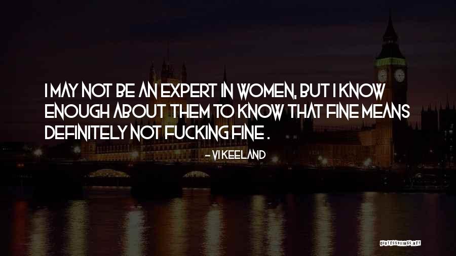 Am Doing Fine Quotes By Vi Keeland