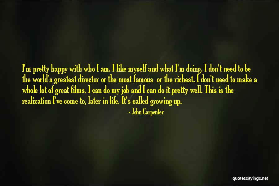Am Doing Well Quotes By John Carpenter Am Doing Well Quotes By John Carpenter
