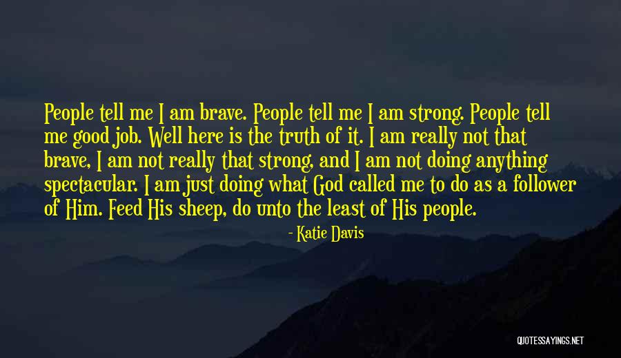 Am Doing Well Quotes By Katie Davis Am Doing Well Quotes By Katie Davis