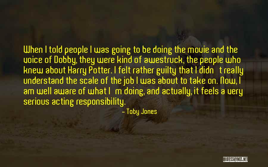 Am Doing Well Quotes By Toby Jones Am Doing Well Quotes By Toby Jones