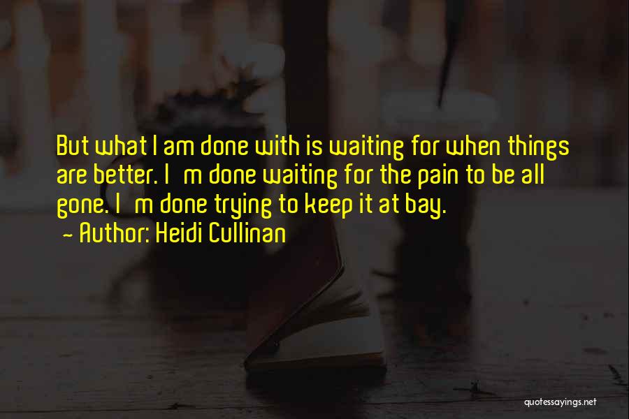 Am Done Trying Quotes By Heidi Cullinan