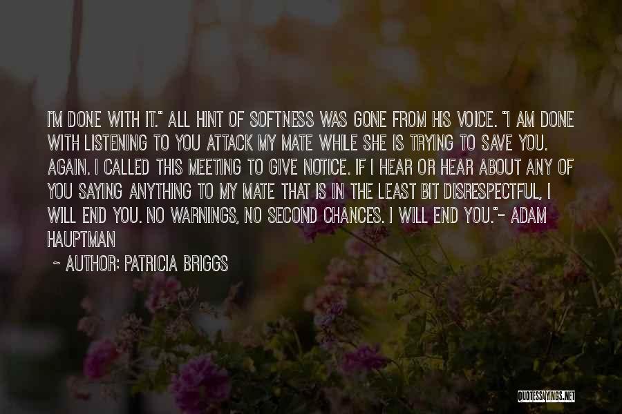 Am Done Trying Quotes By Patricia Briggs