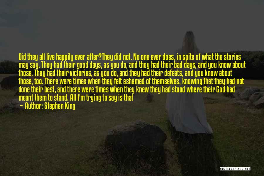 Am Done Trying Quotes By Stephen King