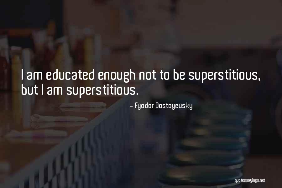 Am Enough Quotes By Fyodor Dostoyevsky Am Enough Quotes By Fyodor Dostoyevsky