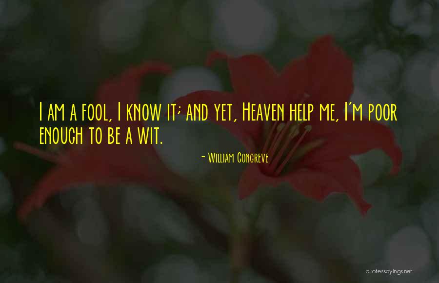 Am Enough Quotes By William Congreve Am Enough Quotes By William Congreve