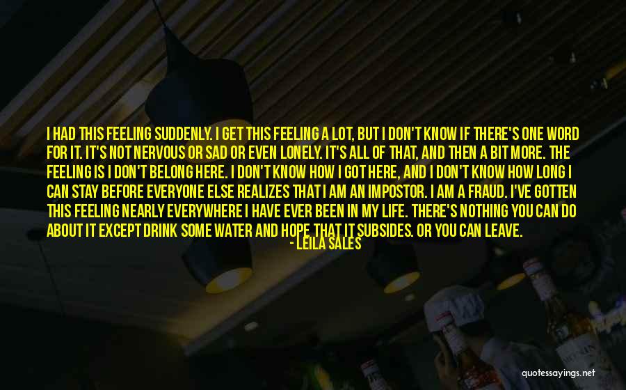 Am Feeling Lonely Quotes By Leila Sales Am Feeling Lonely Quotes By Leila Sales