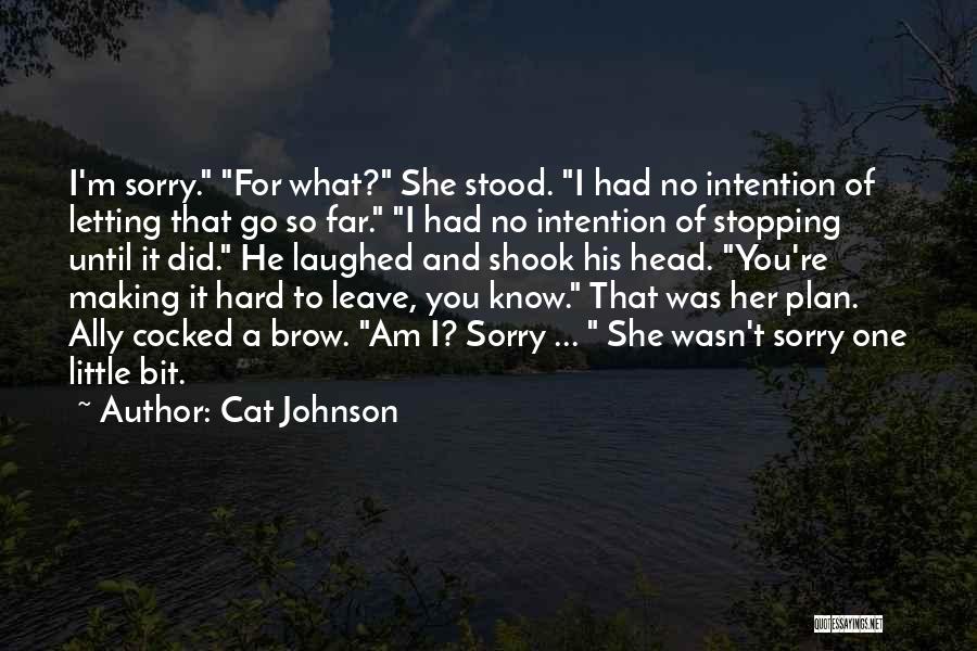 Am For You Quotes By Cat Johnson