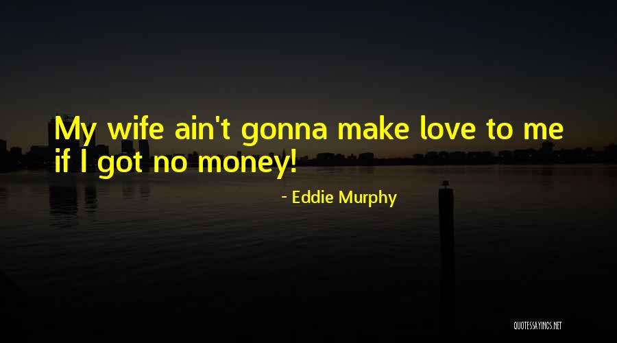 Am Gonna Make It Quotes By Eddie Murphy