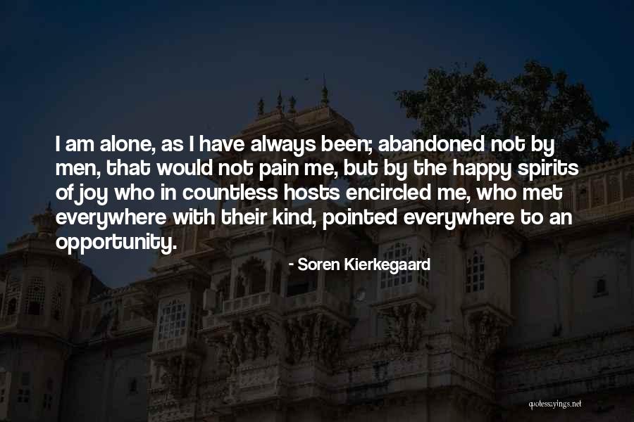 Am Happy Alone Quotes By Soren Kierkegaard