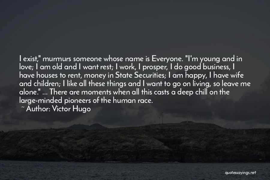 Am Happy Alone Quotes By Victor Hugo
