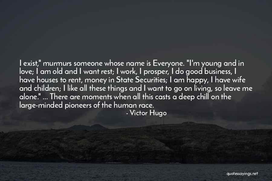 Am Happy Alone Quotes By Victor Hugo