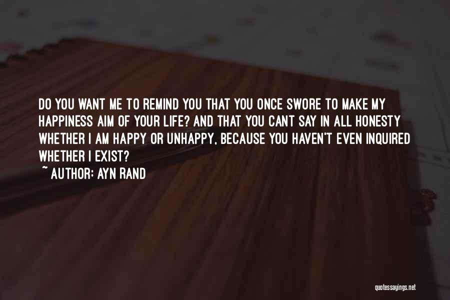 Am Happy Because You Quotes By Ayn Rand