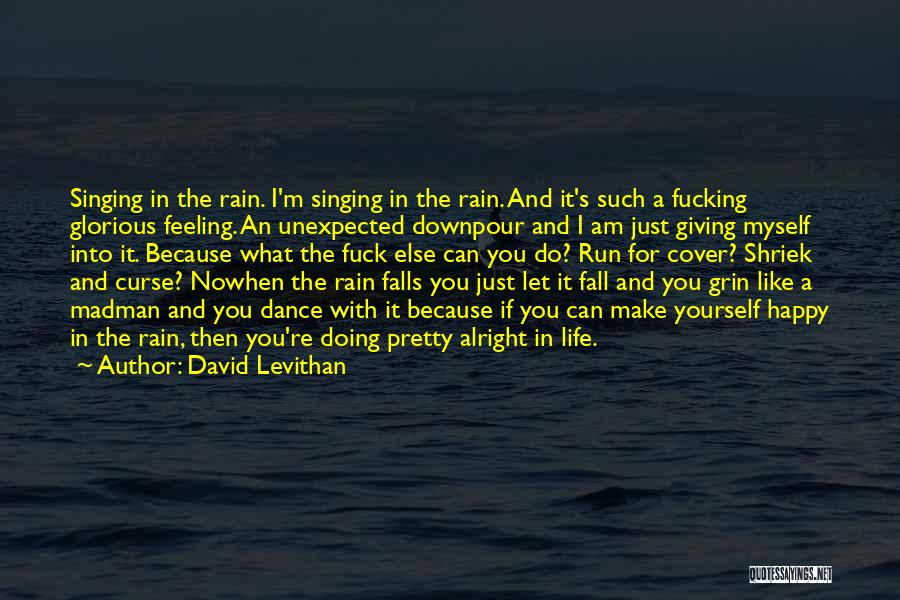 Am Happy Because You Quotes By David Levithan