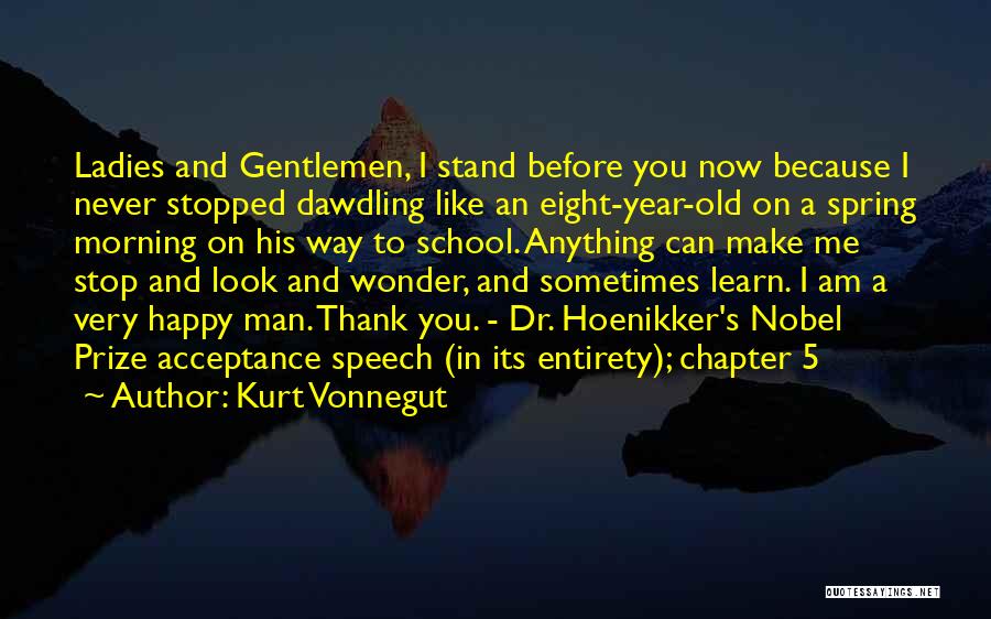 Am Happy Because You Quotes By Kurt Vonnegut