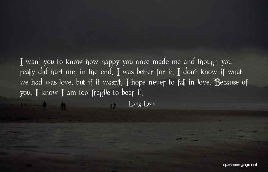 Am Happy Because You Quotes By Lang Leav