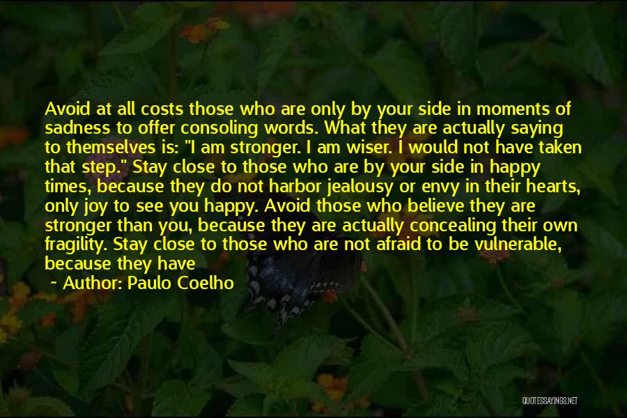 Am Happy Because You Quotes By Paulo Coelho