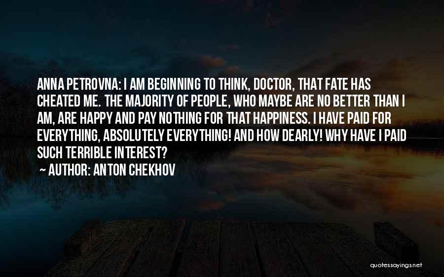 Am Happy Quotes By Anton Chekhov