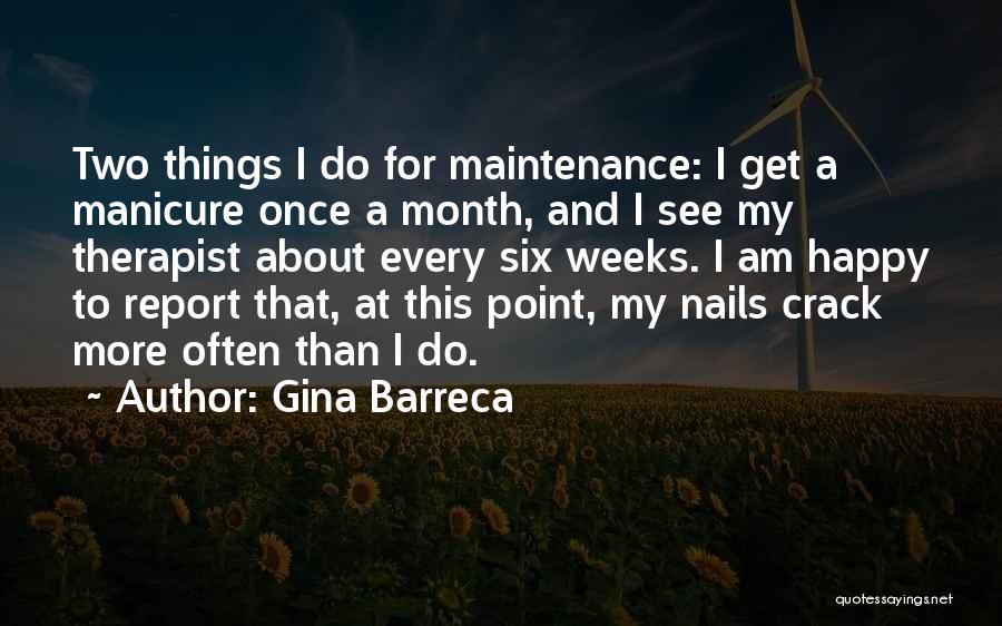 Am Happy Quotes By Gina Barreca