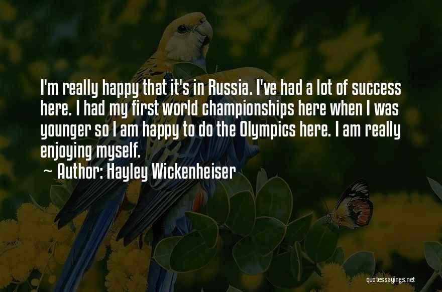 Am Happy Quotes By Hayley Wickenheiser