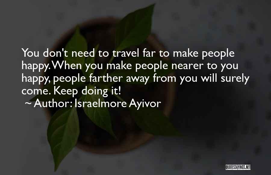 Am Happy Quotes By Israelmore Ayivor