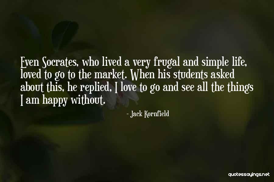 Am Happy Quotes By Jack Kornfield