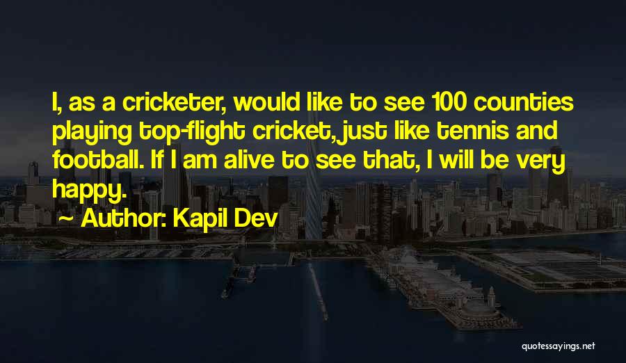 Am Happy Quotes By Kapil Dev