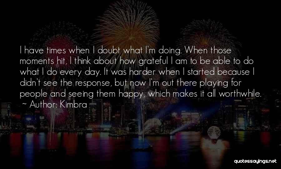 Am Happy Quotes By Kimbra