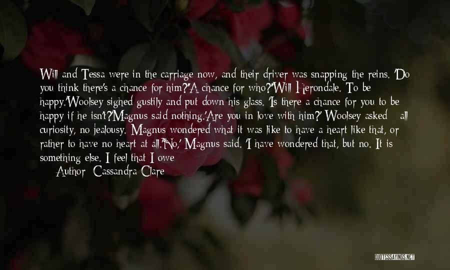 Am Happy To Have You Quotes By Cassandra Clare