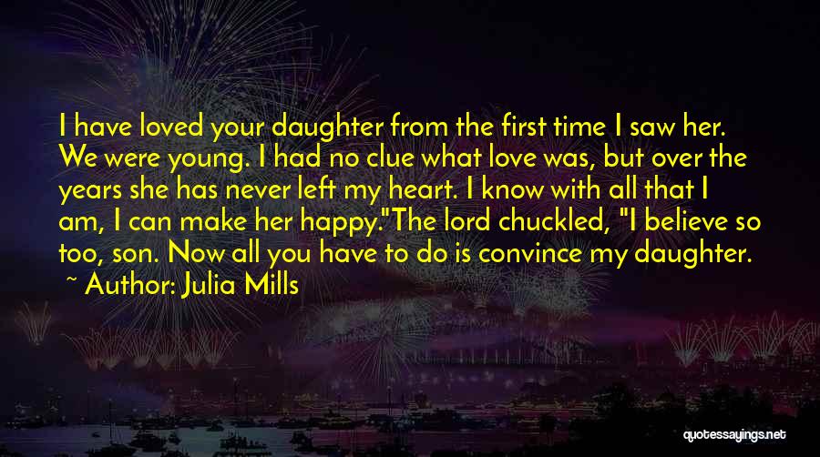 Am Happy To Have You Quotes By Julia Mills