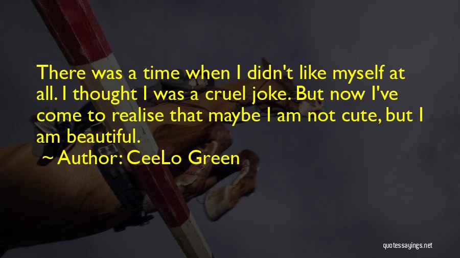 Am I Cute Quotes By CeeLo Green